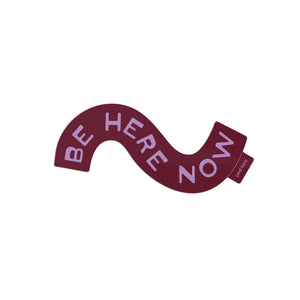 Be Here Now Sticker - purple