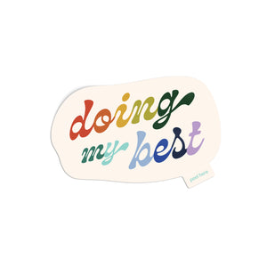 Doing My Best Sticker - rainbow