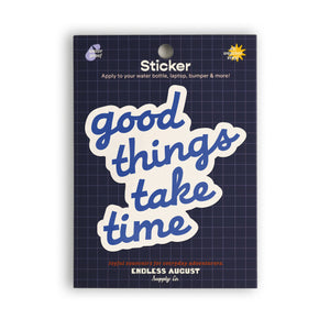 Good Things Take Time Sticker - blue