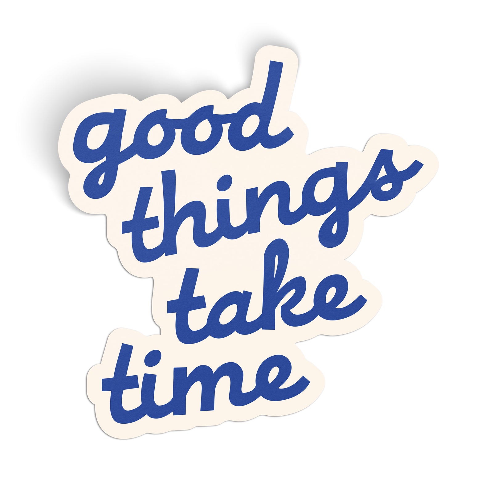Good Things Take Time Large Sticker - blue