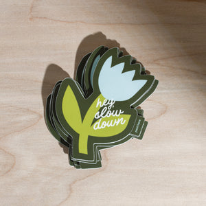 Hey, Slow Down Flower Sticker - green
