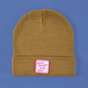Good Things Take Time Beanie